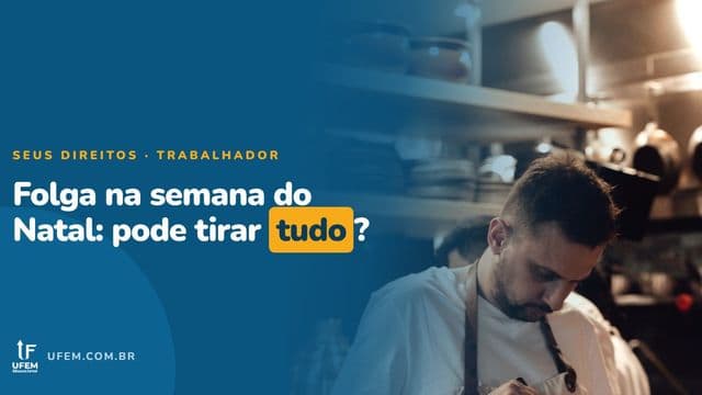 Folga semanal na semana do Natal: o restaurante pode tirar tudo?