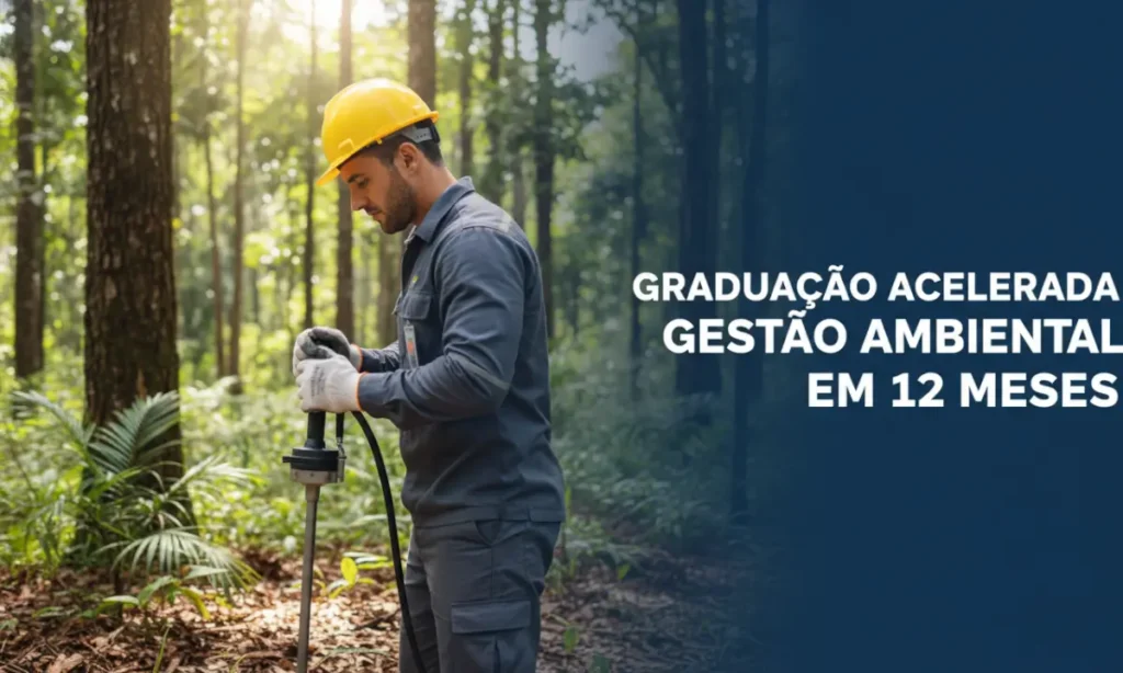 Graduação Acelerada Gestão Ambiental em 12 meses