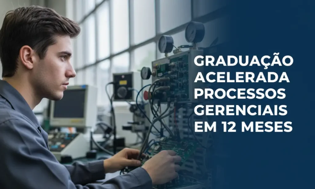 Graduação Acelerada Processos Gerenciais em 12 meses