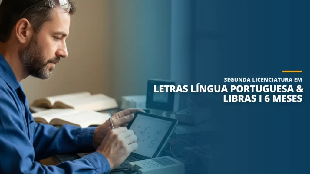 Segunda Licenciatura em Letras Língua Portuguesa & Libras I 6 meses