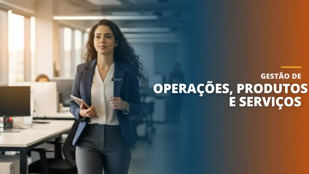 Gestão de Operações, Produtos e Serviços