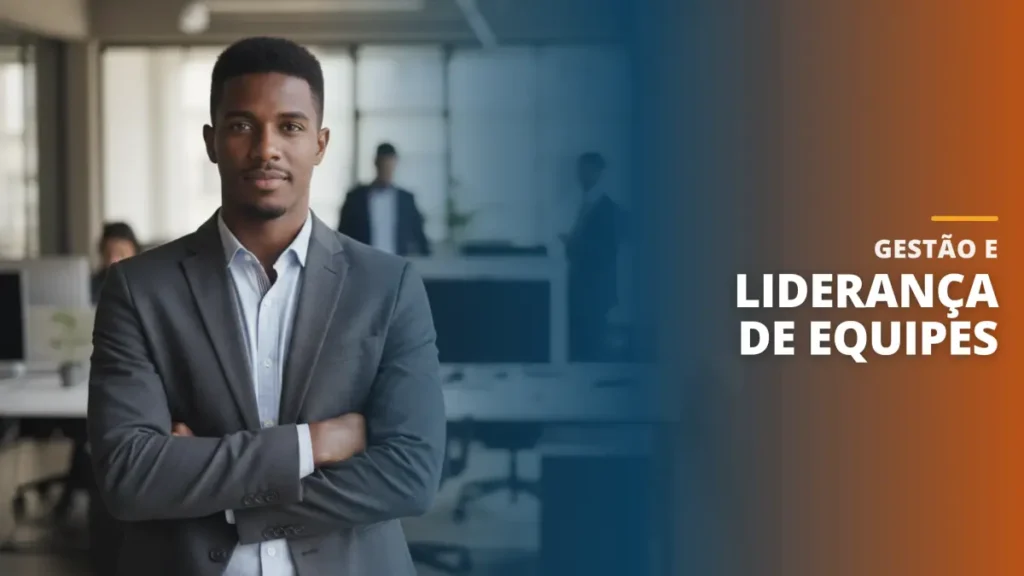 Gestão e Liderança de Equipes
