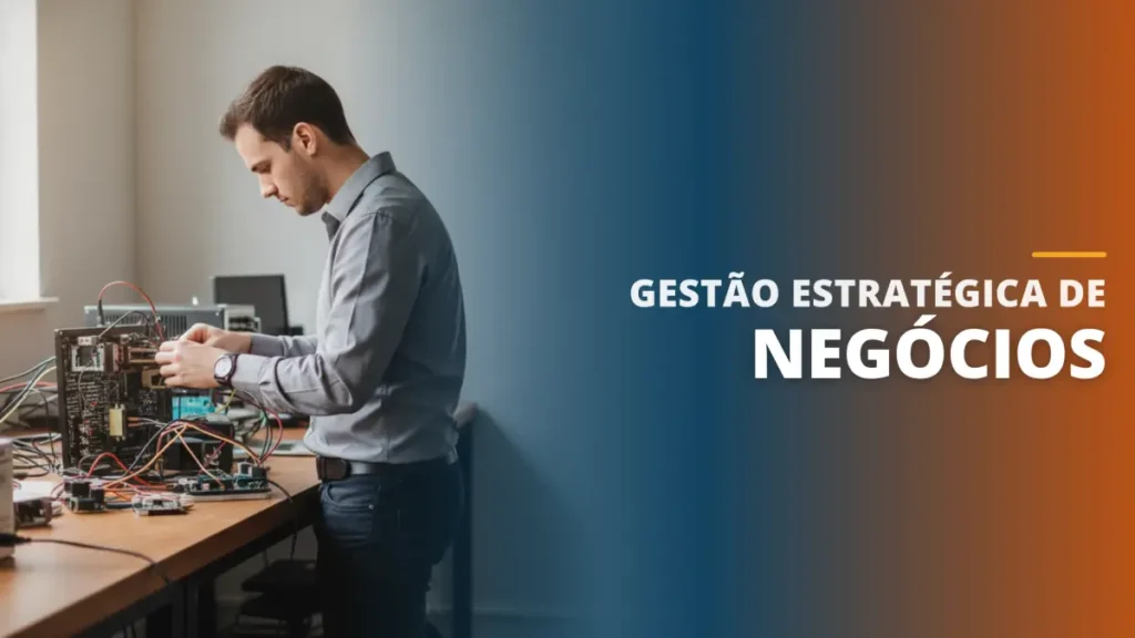 Gestão Estratégica de Negócios
