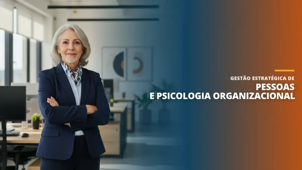 Gestão Estratégica de Pessoas e Psicologia Organizacional