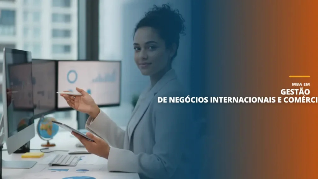 MBA em Gestão de Negócios Internacionais e Comércio Exterior
