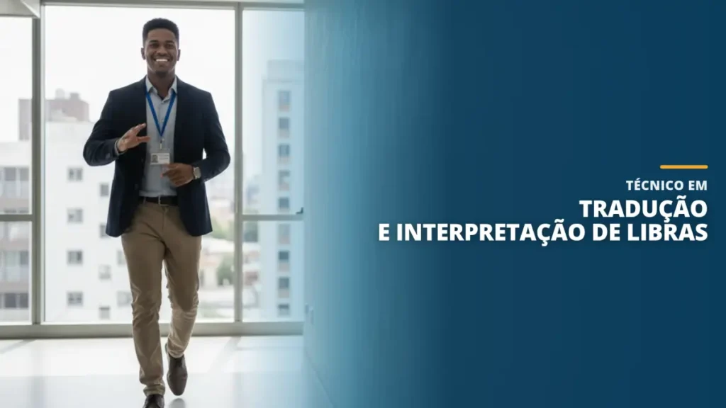 Técnico em Tradução e Interpretação de Libras