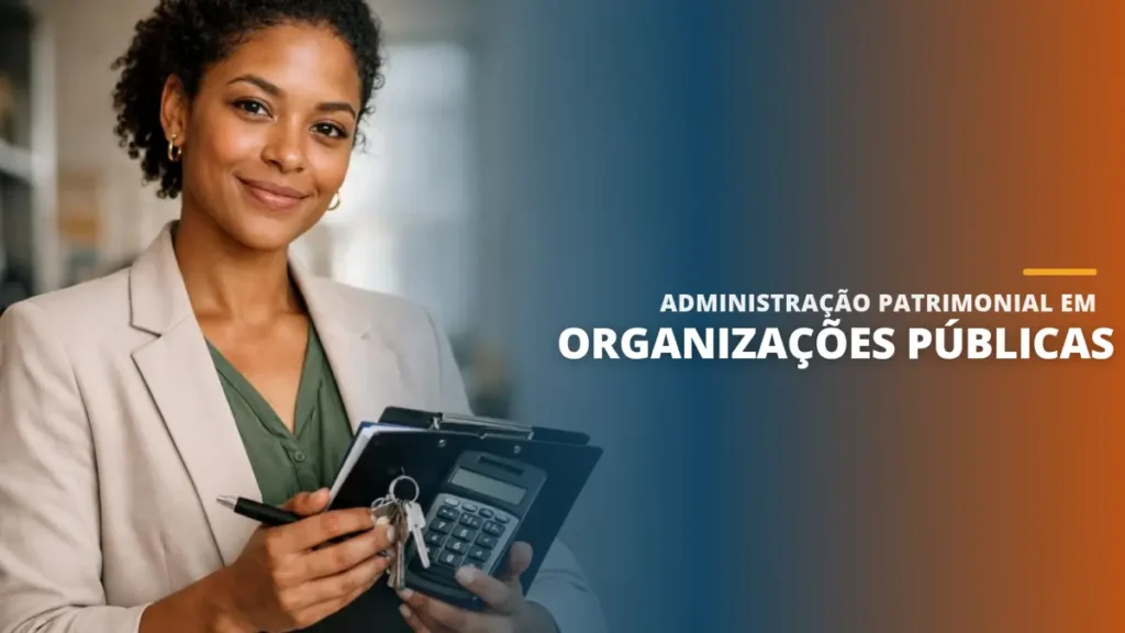 Administração Patrimonial em Organizações Públicas
