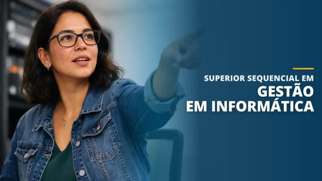 Superior Sequencial em Gestão em Informática