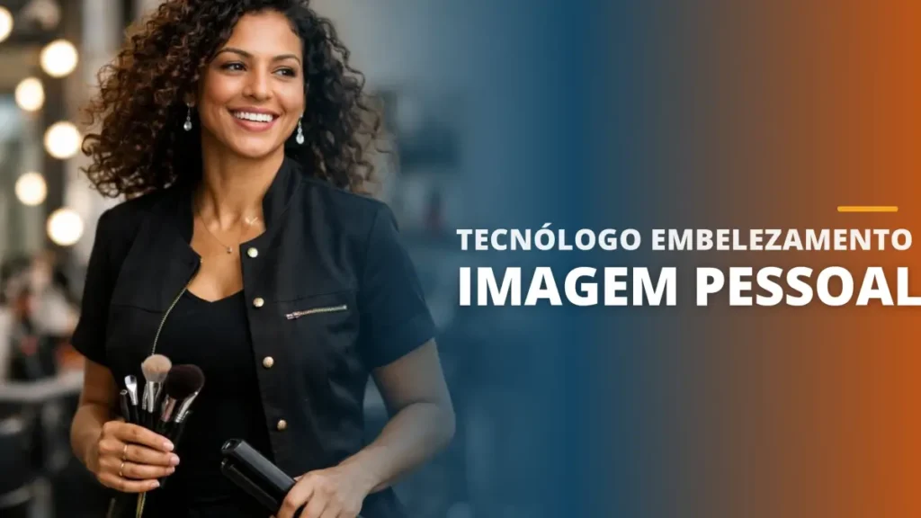 Tecnólogo Embelezamento e Imagem Pessoal