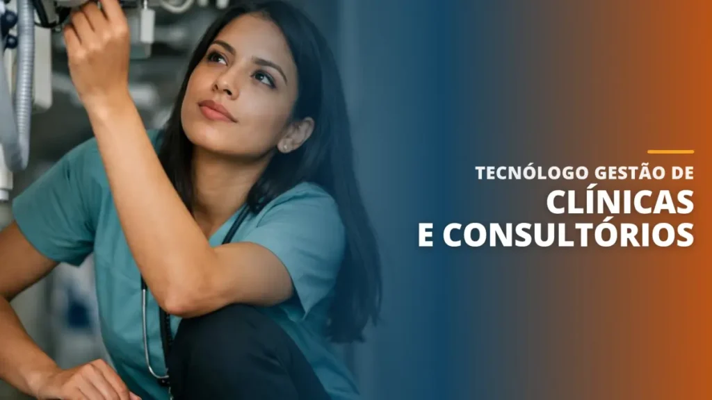 Tecnólogo Gestão de Clínicas e Consultórios