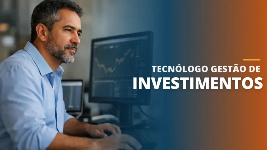Tecnólogo Gestão de Investimentos