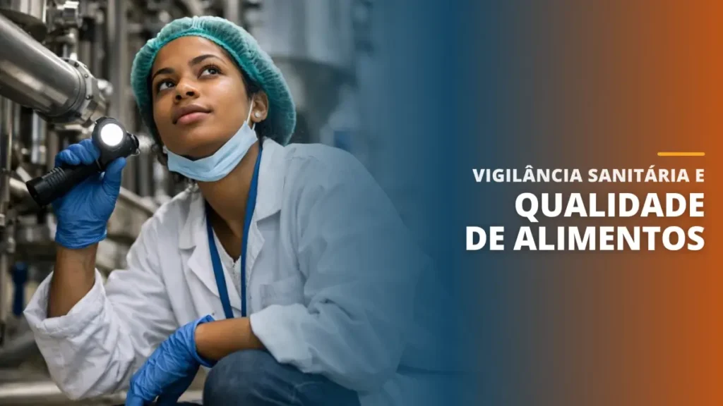 Vigilância Sanitária e Qualidade de Alimentos