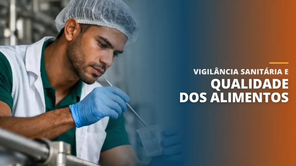 Vigilância Sanitária e Qualidade dos Alimentos
