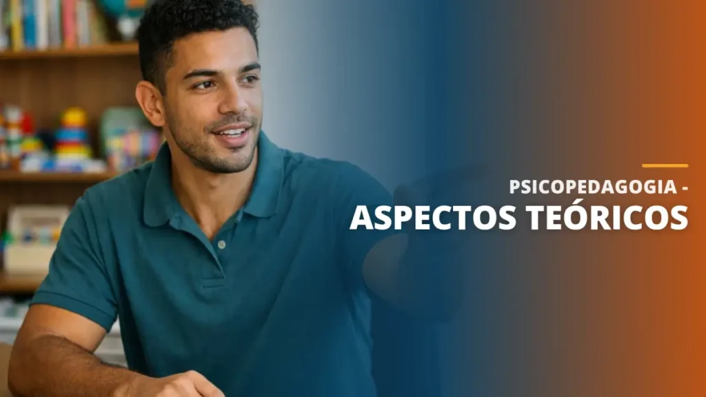 Psicopedagogia - Aspectos Teóricos