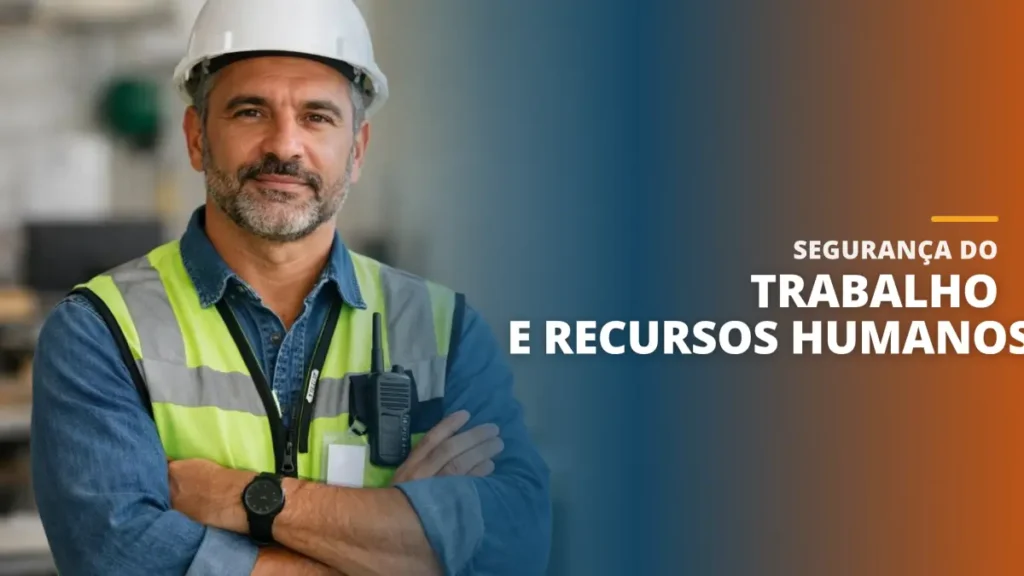 Segurança do Trabalho e Recursos Humanos