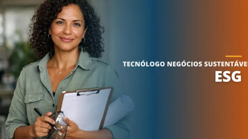 Tecnólogo Negócios Sustentáveis e ESG
