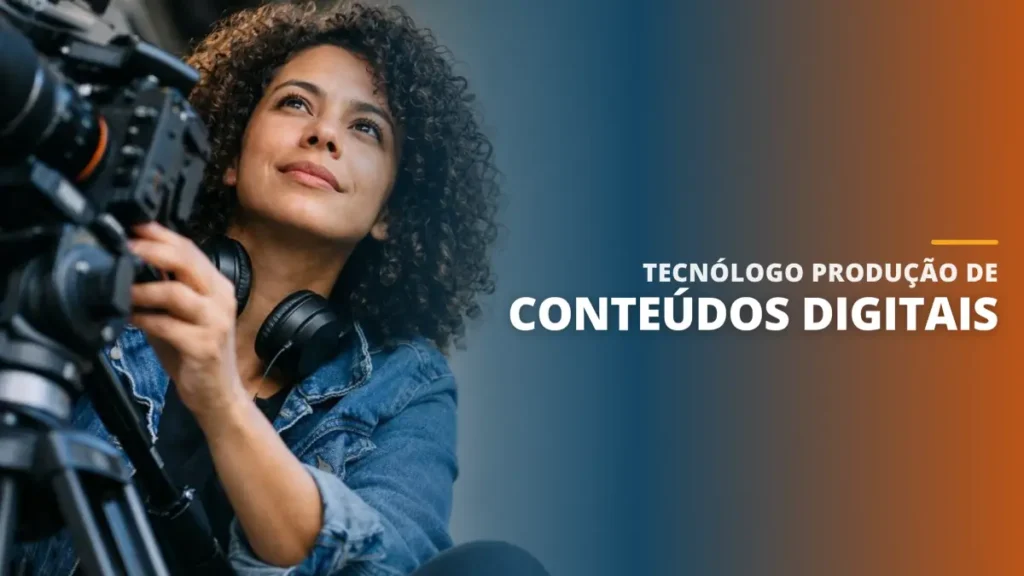 Tecnólogo Produção de Conteúdos Digitais