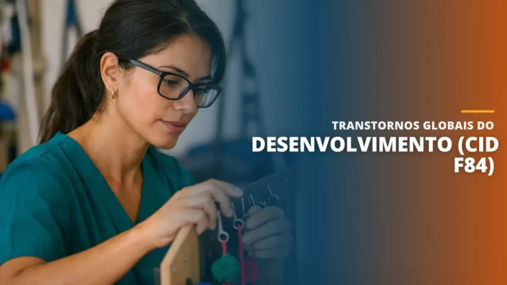Transtornos Globais do Desenvolvimento (CID F84)