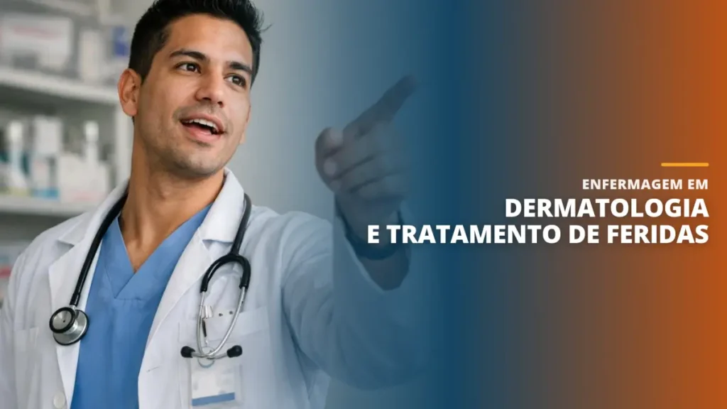 Enfermagem em Dermatologia e Tratamento de Feridas