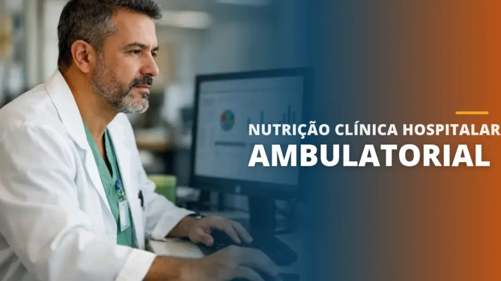 Nutrição Clínica Hospitalar e Ambulatorial