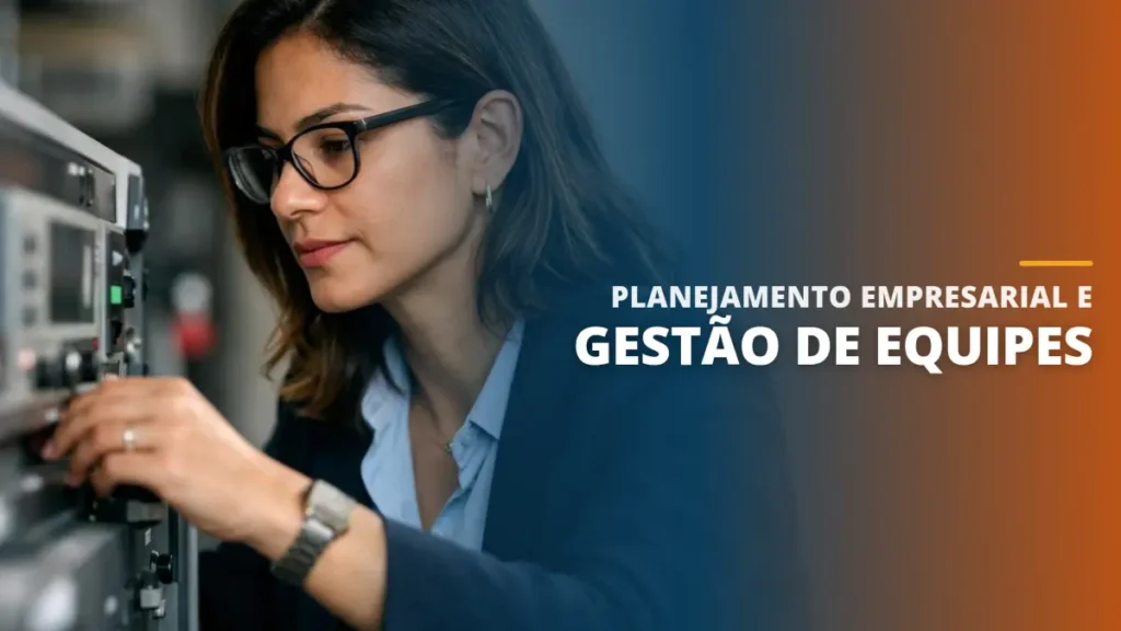 Planejamento Empresarial e Gestão de Equipes