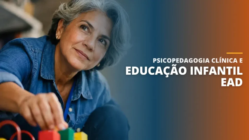 Psicopedagogia Clínica e Educação Infantil EAD