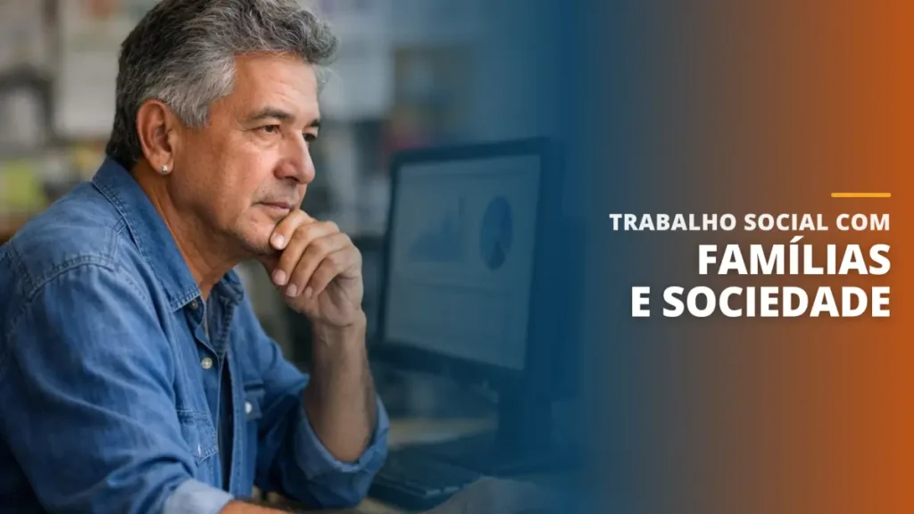 Trabalho Social com Famílias e Sociedade