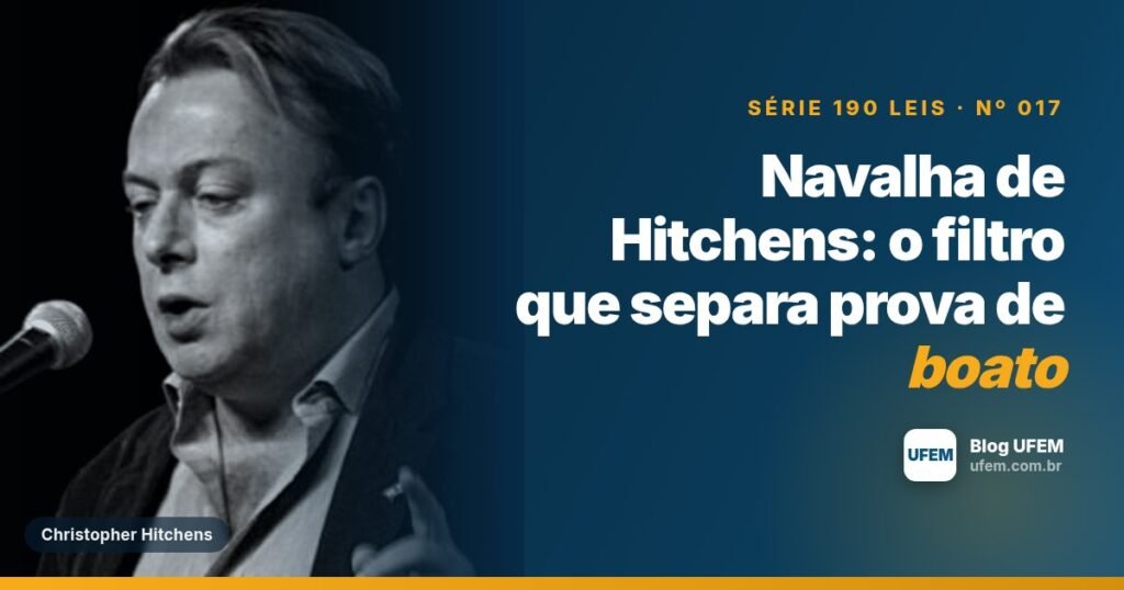 Navalha de Hitchens: o filtro que separa prova de boato