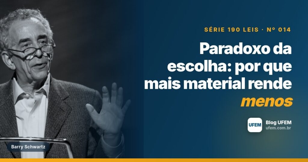 Paradoxo da escolha: por que mais material rende menos