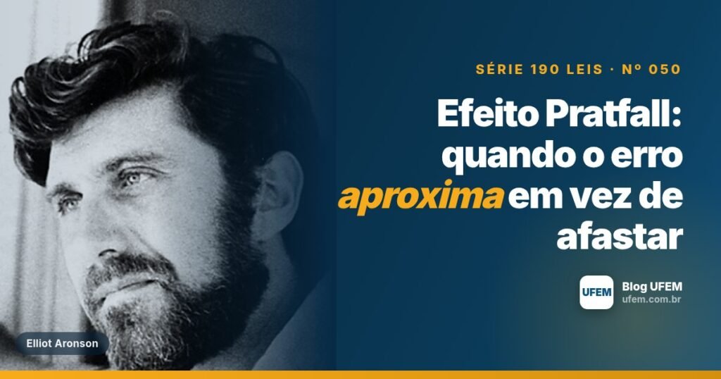 Efeito Pratfall: quando o erro aproxima em vez de afastar
