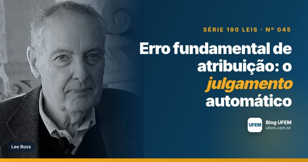Erro fundamental de atribuição: o julgamento automático