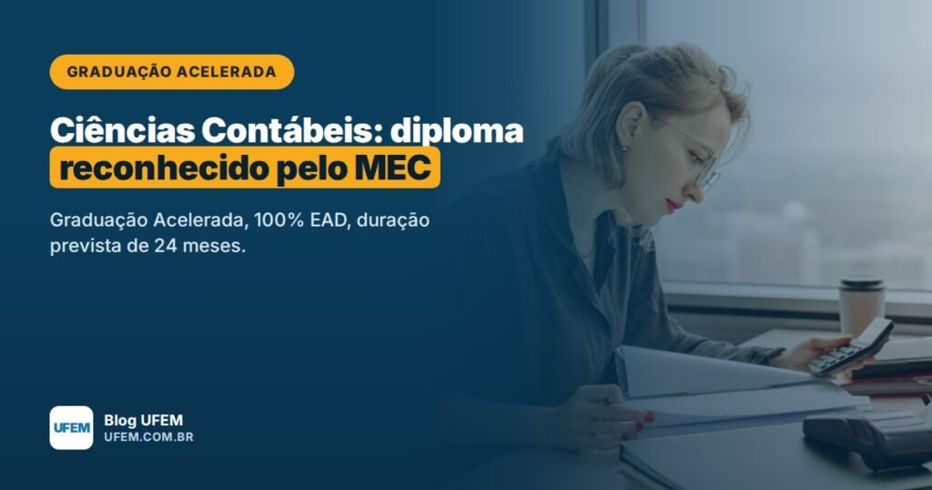 Graduação Acelerada em Ciências Contábeis: bacharelado reconhecido pelo MEC em 24 meses