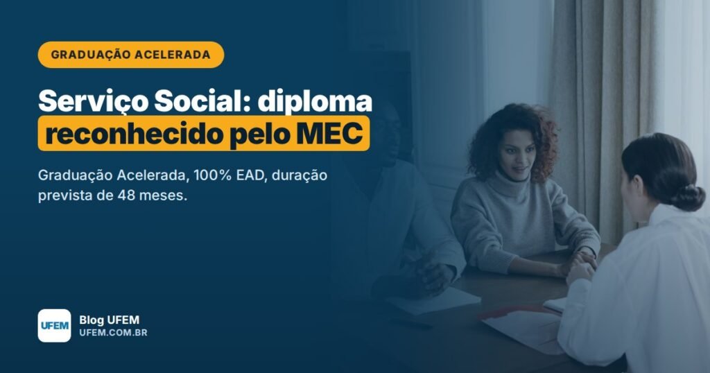 Graduação Acelerada em Serviço Social: diploma de bacharel reconhecido pelo MEC