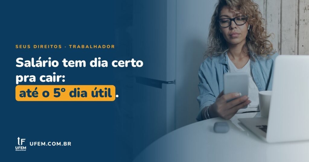Quinto dia útil: o salário tem dia certo para cair?