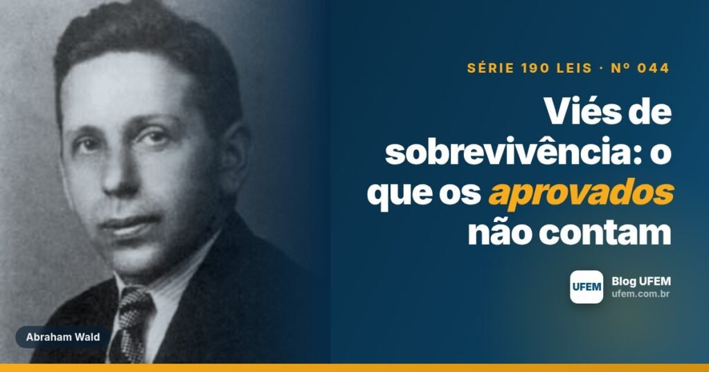 Viés de sobrevivência: o que os aprovados não contam