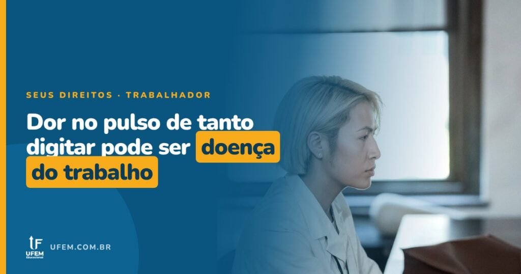 Dor no punho de tanto digitar: isso é doença do trabalho?
